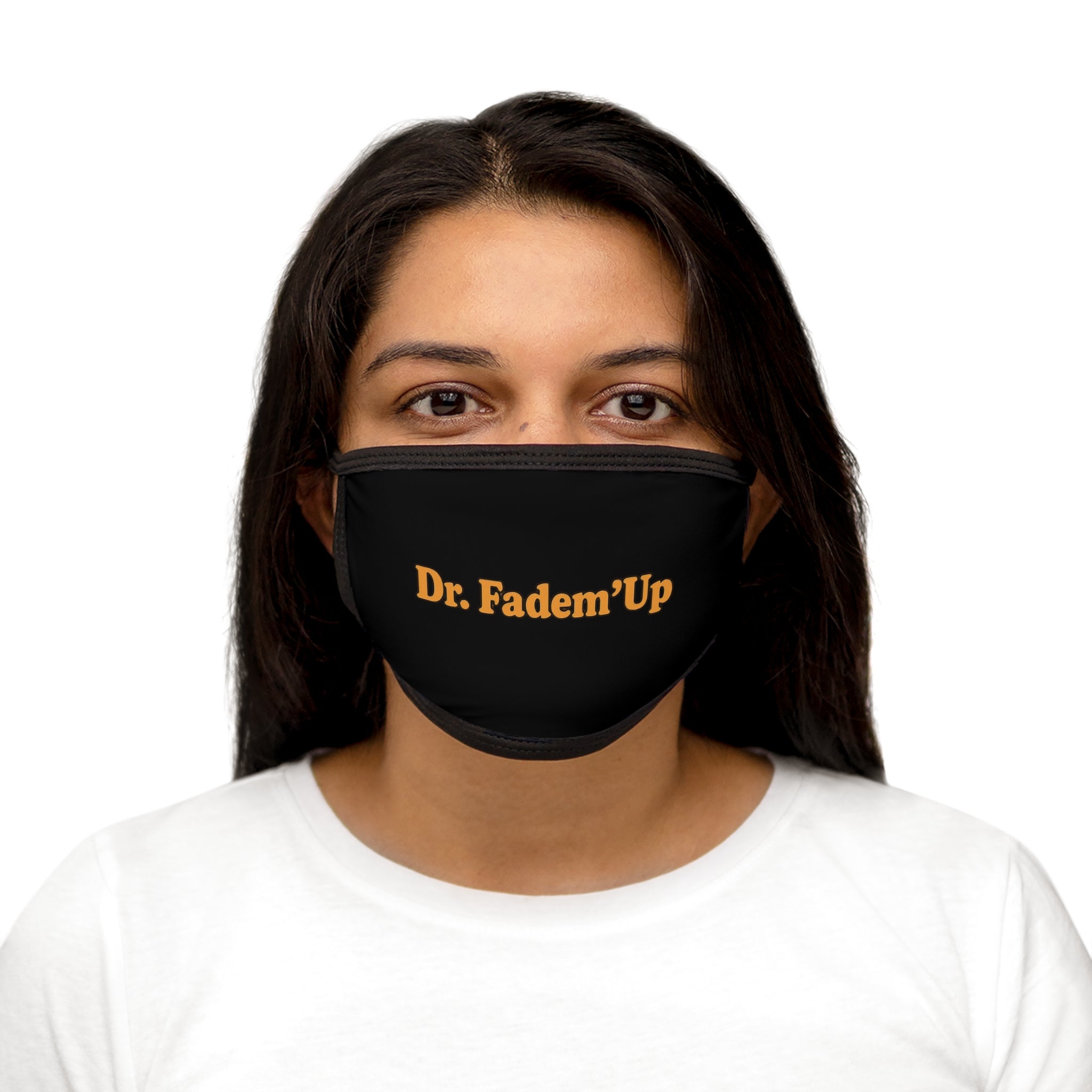 Dr. Fadem’Up™ Face Mask