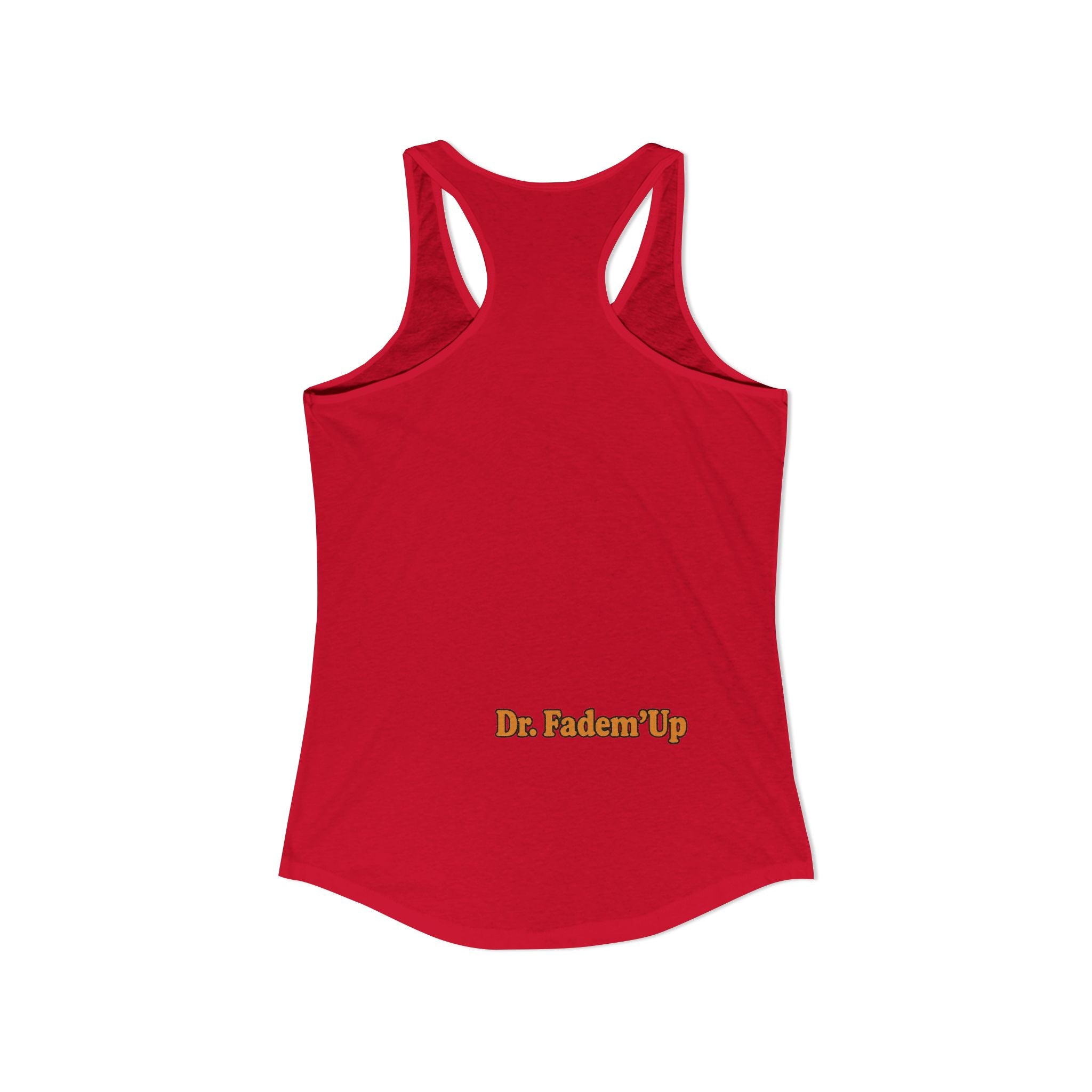 Dr.Fadem'Up™ Racerback Tank