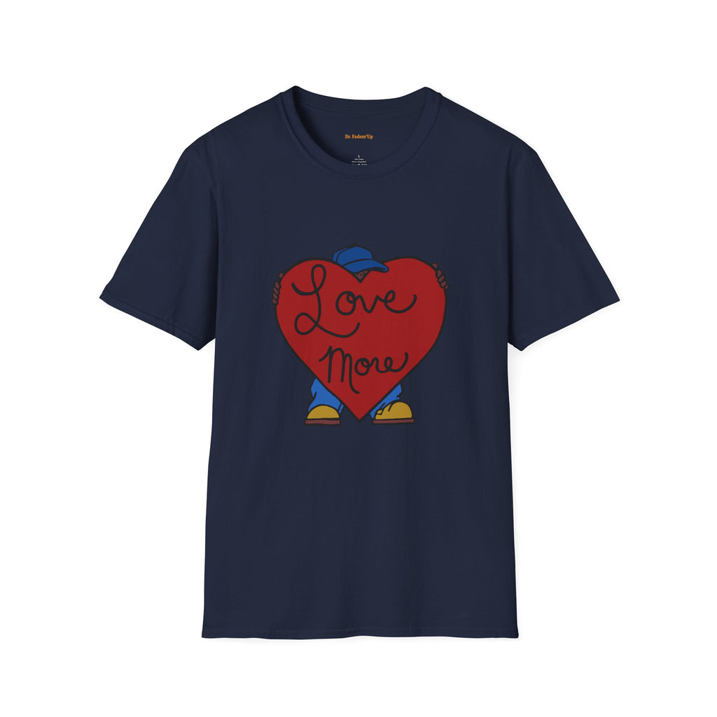 Love More™ T-Shirt
