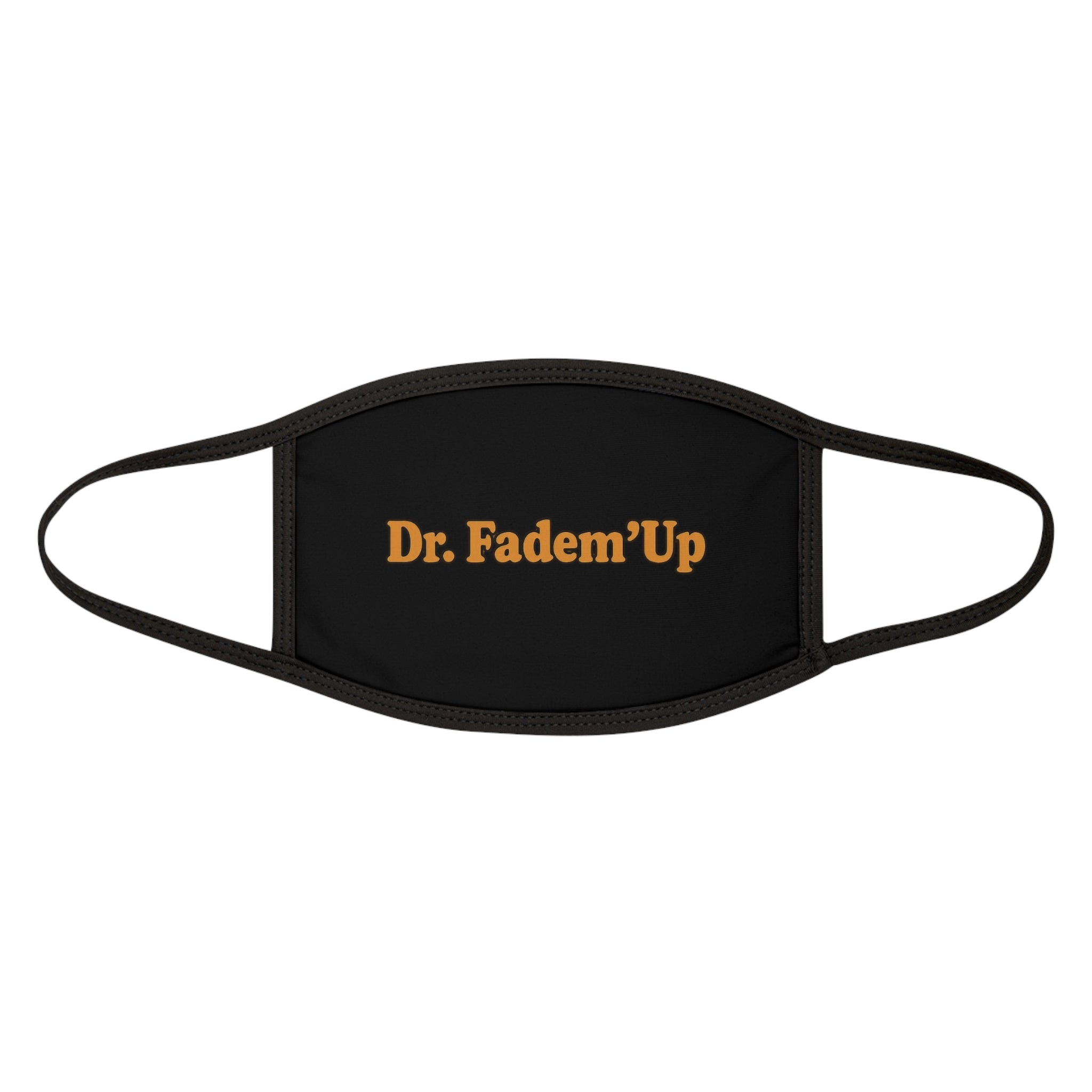 Dr. Fadem’Up™ Face Mask