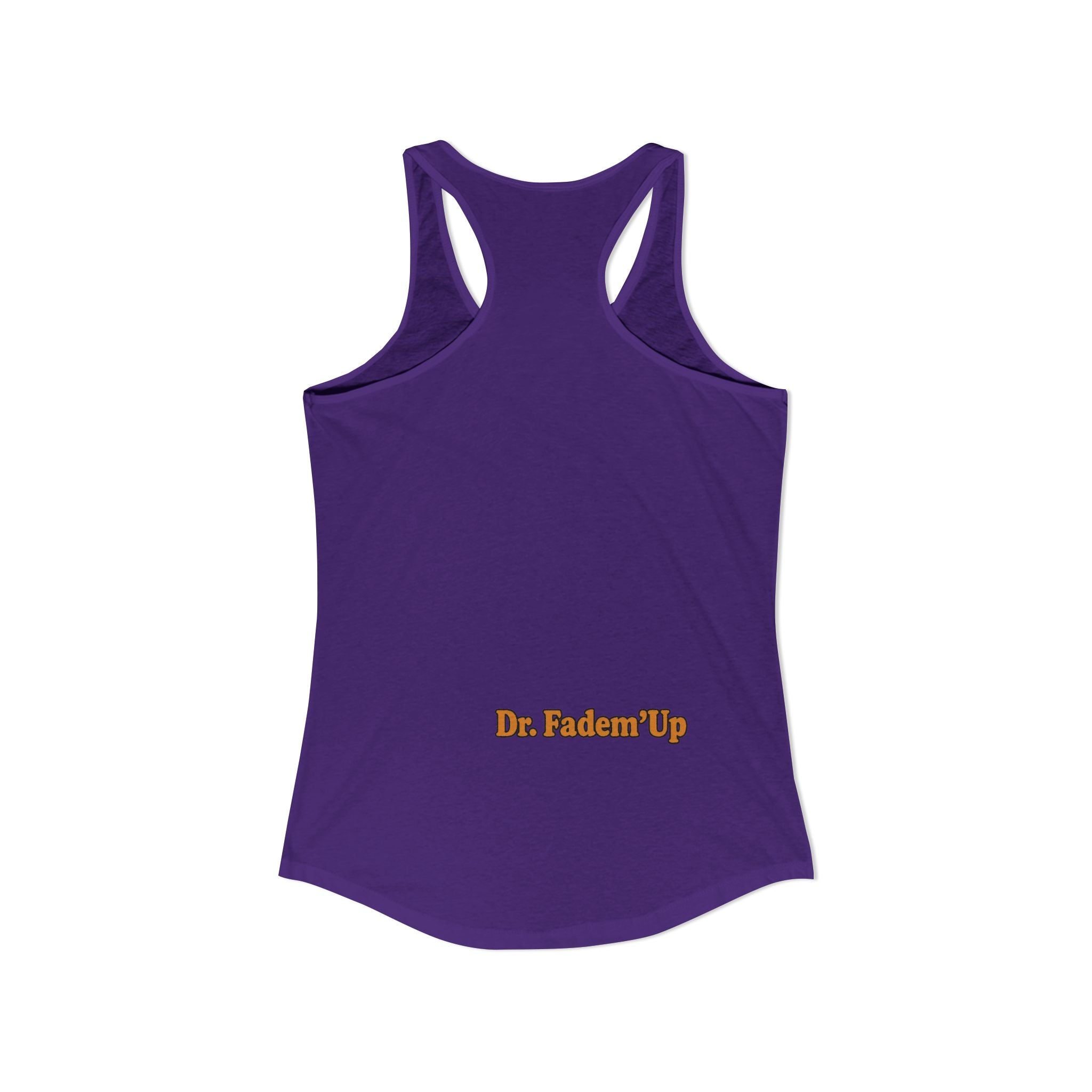 Dr.Fadem'Up™ Racerback Tank